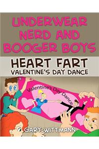 Underwear Nerd and Booger Boys Heart Fart Valentine