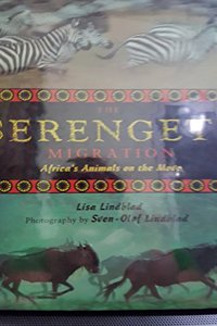 The Serengeti Migration: Africa's Animals on the Move