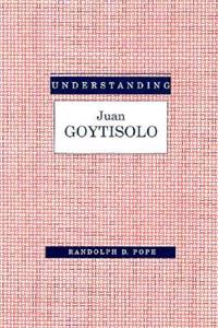 Understanding Juan Goytisolo