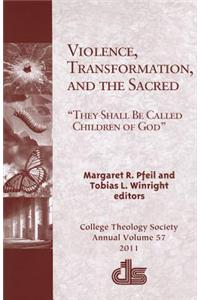 Violence, Transformation, and the Sacred