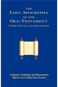 The Lost Apocrypha of the Old Testament