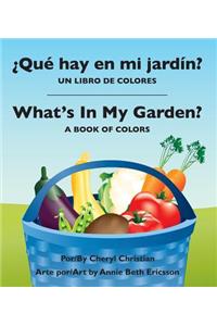 Que Hay En Mi Jardin?/ What's in My Garden?