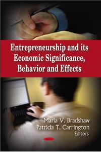 Entrepreneurship & its Economic Significance, Behavior & Effects