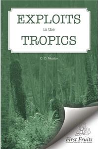 Exploits in the Tropics