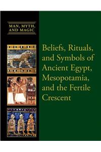 Beliefs, Rituals, and Symbols of Ancient Egypt, Mesopotamia, and the Fertile Crescent