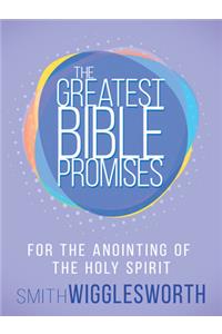 Greatest Bible Promises for the Anointing of the Holy Spirit