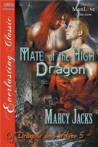 Mate of the High Dragon [Of Dragons and Wolves 5] (Siren Publishing Everlasting Classic Manlove)
