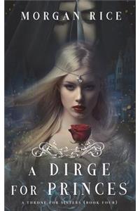Dirge for Princes (A Throne for Sisters-Book Four)