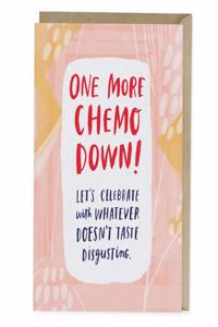 Em & Friends One More Chemo Down Empathy Card
