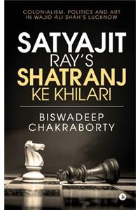 Satyajit Ray's Shatranj Ke Khilari