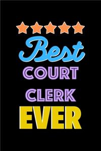 Best Court Clerk Evers Notebook - Court Clerk Funny Gift