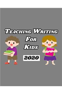 Teaching Writing For Kids 2020