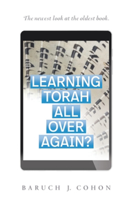 Learning Torah All over Again?