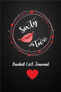 Sixty Two Bucket List Journal