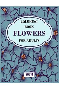Flower Coloring Book For Adults Vol 10