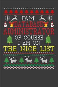 I Am Database Administrator Of Course I am On The Nice List