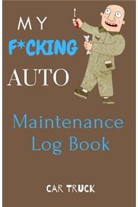 My F*cking Auto Maintenance Log Book