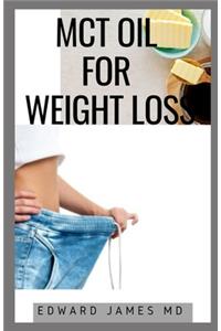 McT Oil for Weight Loss