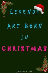 Legends Are Born In Christmas Notebook