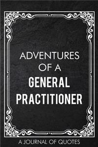 Adventures of A General Practitioner