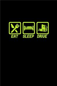 Eat Sleep Drive