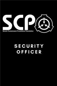 SCP Foundation - Security Officer Notebook - College-ruled notebook for scp foundation fans - 6x9 inches - 120 pages