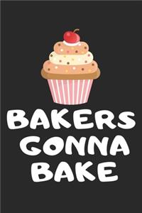 Bakers Gonna Bake