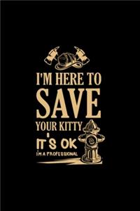 FIREFIGHTERS- I'm Here to Save Your Kitty