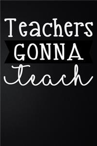 Teachers Gonna Teach