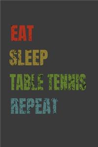 Eat Sleep Table tennis Repeat