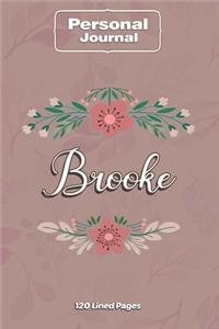 Brooke Notebook Journal Personal Diary Personalized Name 120 pages Lined (6x9 inches) (15x23cm)