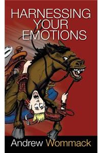 Harnessing Your Emotions