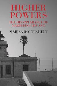 Higher Powers: The Disappearance of Madeleine McCann