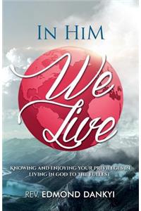 In Him We Live