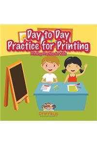 Day to Day Practice for Printing Printing Practice for Kids