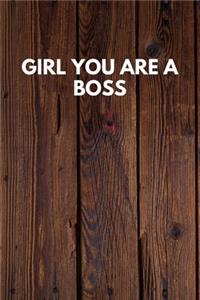 Girl You Are A Boss