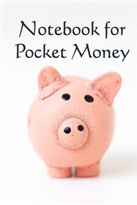 Notebook for Pocket Money