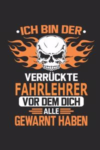 Ich bin der verrückte Fahrlehrer vor dem dich alle gewarnt haben
