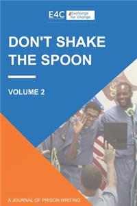 Don't Shake the Spoon