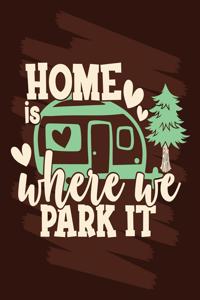 Home Is Where We Park It