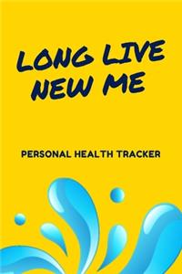 Long Live New Me Personal Health Tracker