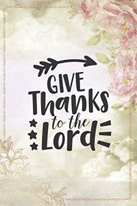 Give Thanks To The Lord