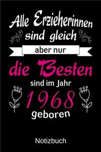 Alle Erzieherinnen sind gleich aber nur die besten sind 1968 geboren