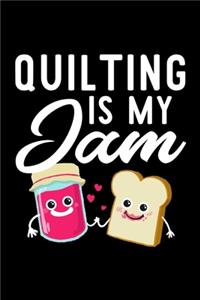 Quilting Is My Jam