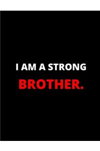 I'm A Strong Brother