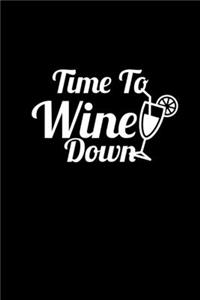 Time To Wine Down