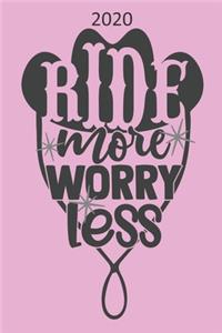 Ride More Worry Less - 2020