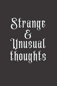 Strange & Unusual Thoughts