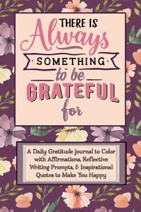 There Is Always Something to Be Grateful For