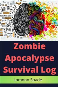 Zombie Apocalypse Survival Log